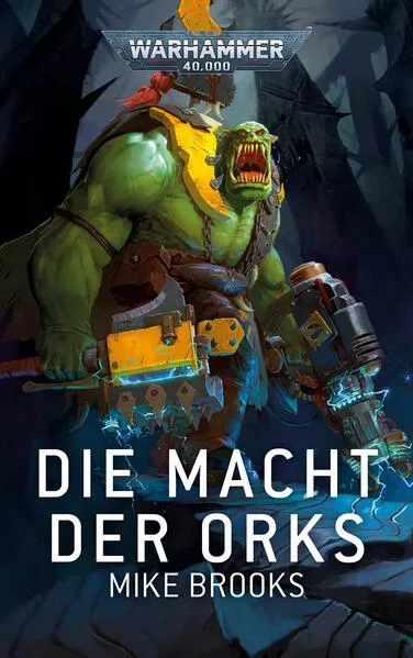 Cover: Warhammer 40.000 - Die Macht der Ork