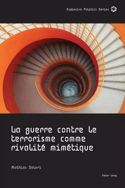 Cover: La guerre contre le terrorisme comme rivalité mimétique