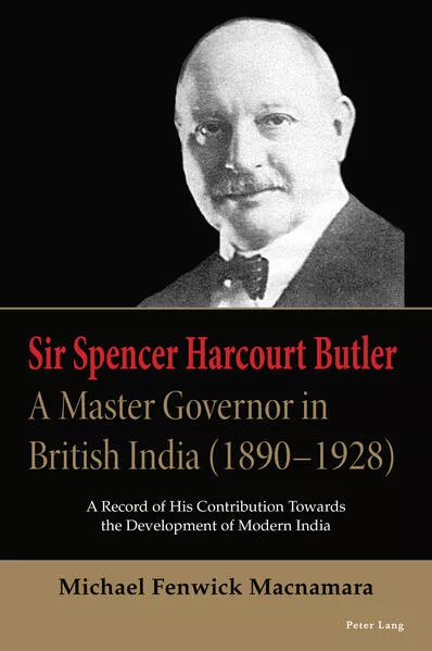 Sir Spencer Harcourt Butler: A Master Governor in British India (1890–1928)</a>