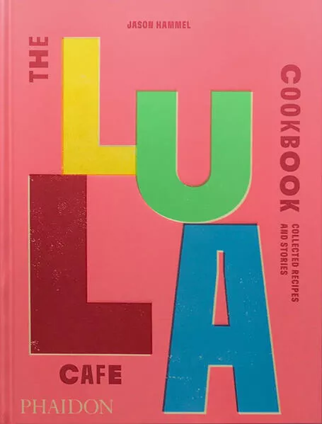 Cover: The Lula Cafe Cookbook