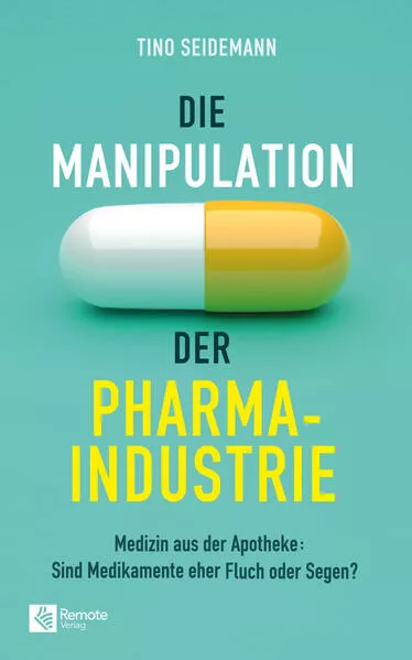 Cover: Die Manipulation der Pharmaindustrie