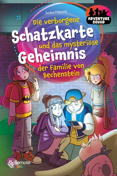 Cover: Adventure Squad: Die verborgene Schatzkarte und das mysteriöse Geheimnis der Familie von Bechenstein