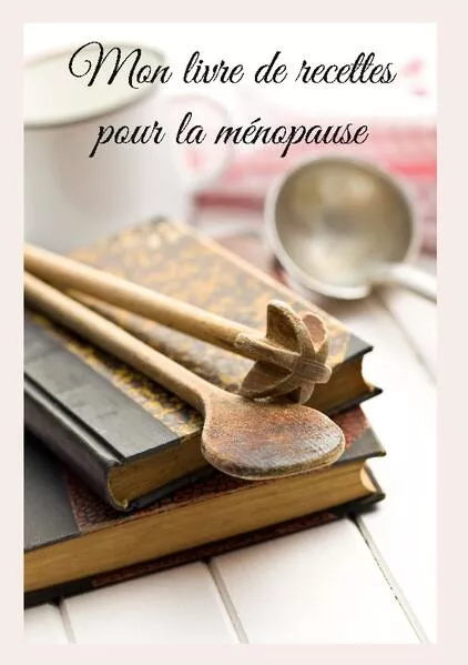 Cover: Mon livre de recettes pour la ménopause