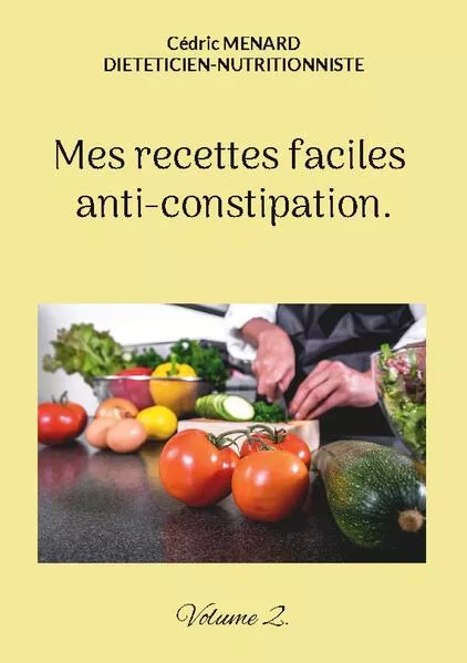 Cover: Mes recettes faciles anti-constipation.