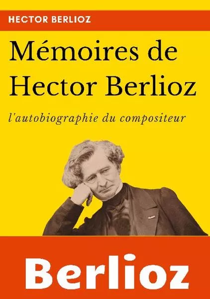 Cover: Mémoires de Hector Berlioz