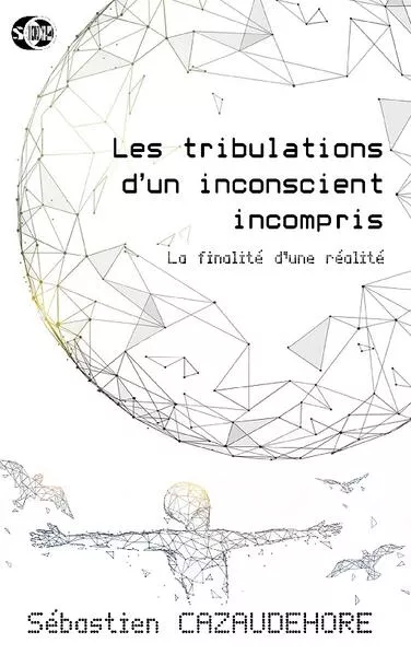 Cover: Les tribulations d'un inconscient incompris