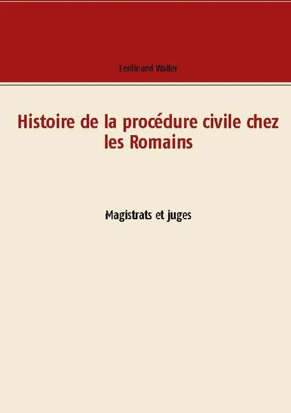 Cover: Histoire de la procédure civile chez les Romains