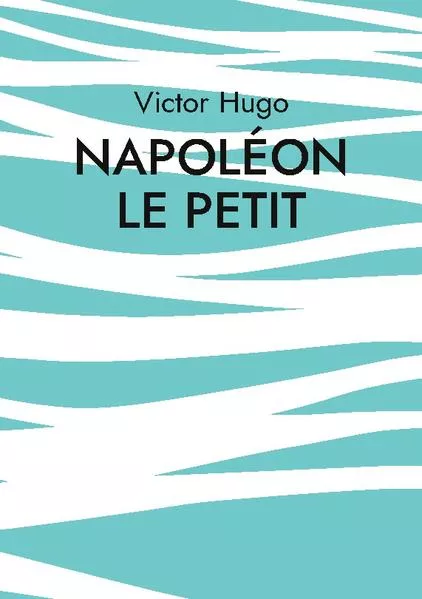 Napoléon le Petit</a>