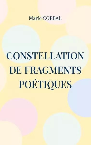 Cover: Constellation de fragments poétiques