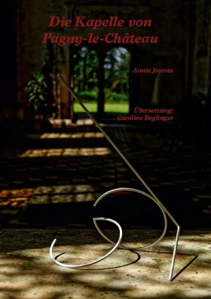Cover: Die Kapelle von Pagny-le-Château