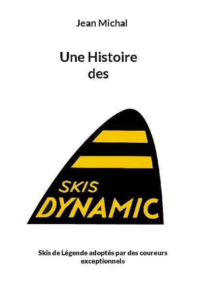 Cover: Une Histoire des skis Dynamic