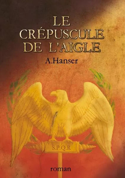 Cover: Le crépuscule de l'aigle