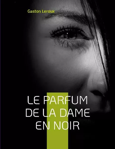 Le Parfum de la dame en noir</a>