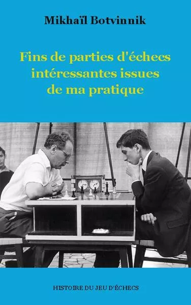 Cover: Fins de parties d'échecs intéressantes issues de ma pratique