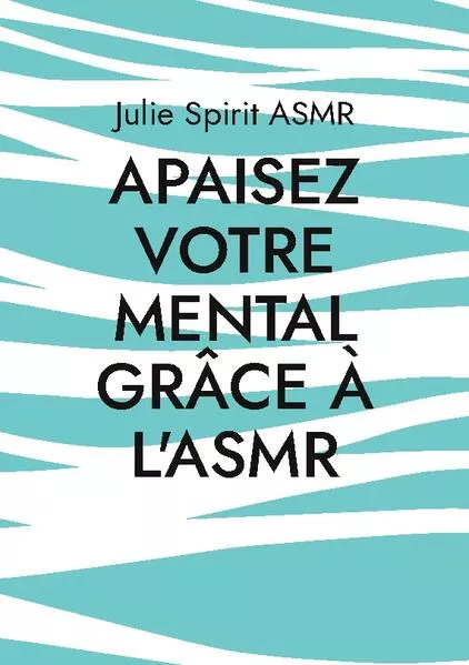 Cover: Apaisez votre mental grâce à l'ASMR
