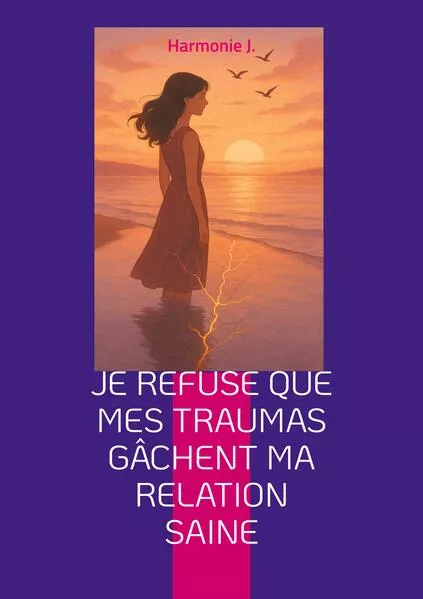 Je refuse que mes traumas gâchent ma relation saine
