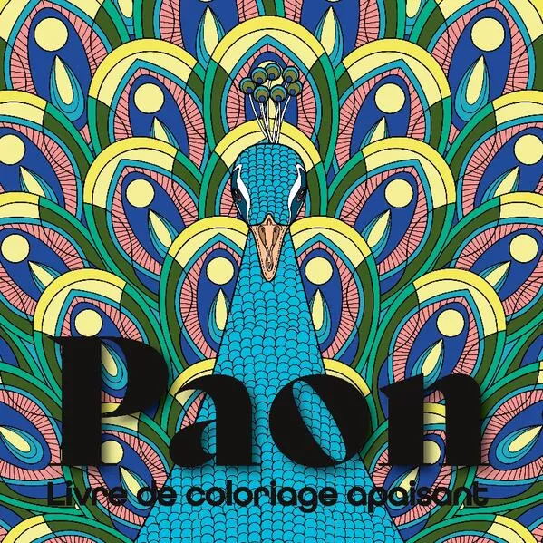 Cover: Paon Livre de coloriage apaisant