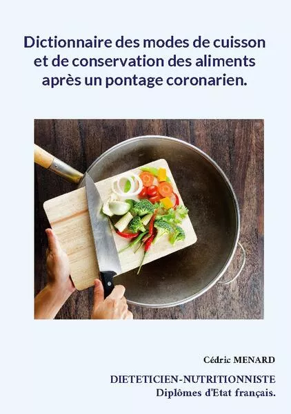 Cover: Dictionnaire des modes de cuisson et de conservation des aliments après un pontage coronarien.
