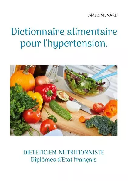 Cover: Dictionnaire alimentaire pour l'hypertension.