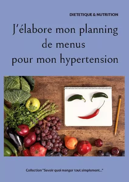 Cover: J'élabore mon planning de menus pour mon hypertension.