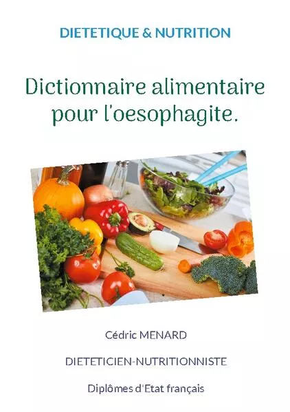 Cover: Dictionnaire alimentaire pour l'oesophagite.