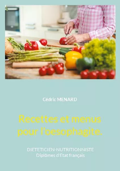 Cover: Recettes et menus pour l'oesophagite.