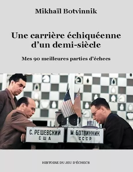 Cover: Une carrière échiquéenne d'un demi-siècle