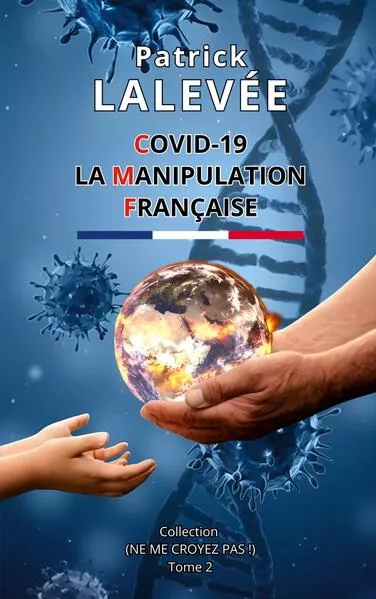 Covid-19 La Manipulation Française</a>