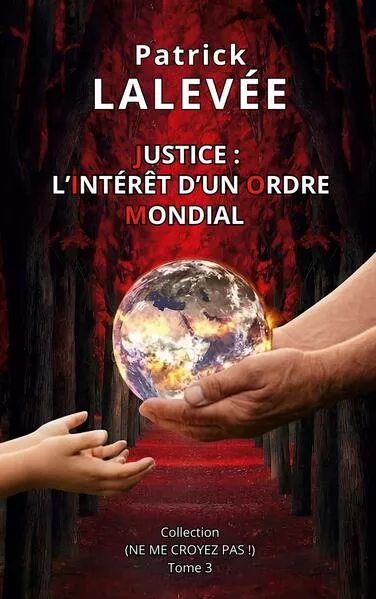 Justice: L'Intérêt d'un Ordre Mondial</a>