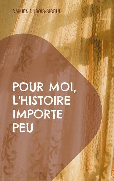 Pour moi, l'Histoire importe peu</a>