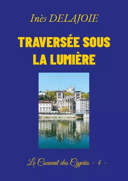 Traversée sous la Lumière</a>