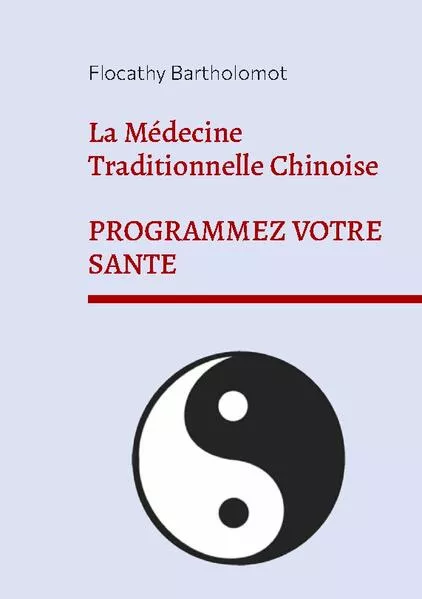 Cover: La Médecine Traditionnelle Chinoise