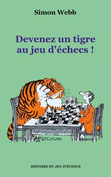 Cover: Devenez un tigre au jeu d'échecs !