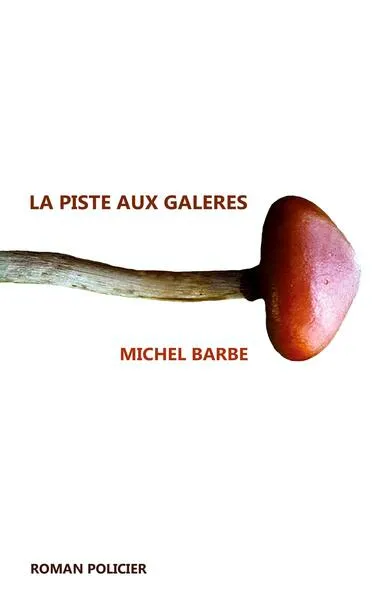 La piste aux galères