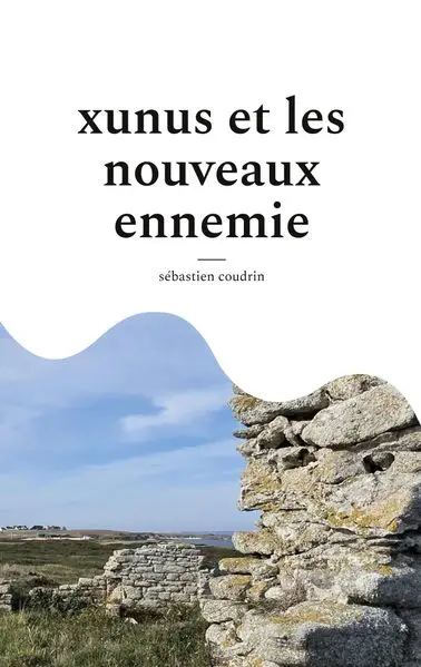 xunus et les nouveaux ennemie