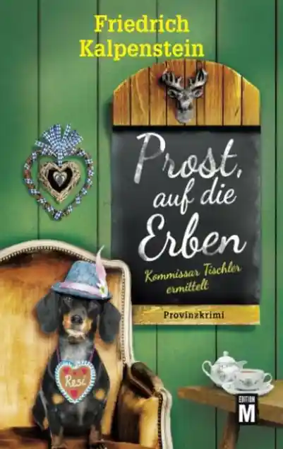 Cover: Prost, auf die Erben