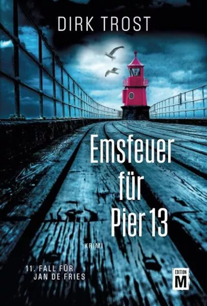 Cover: Emsfeuer für Pier 13