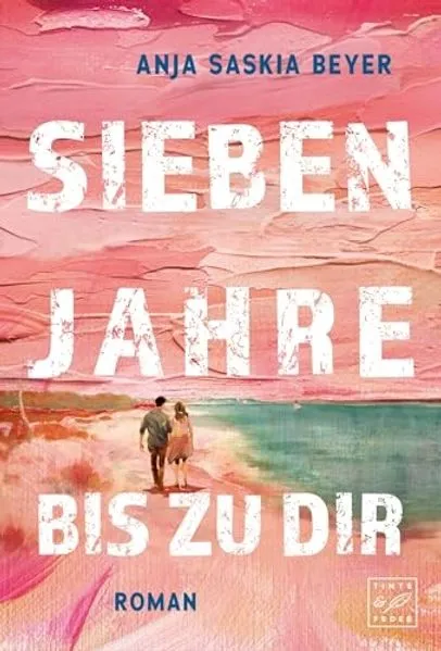 Cover: Sieben Jahre bis zu dir