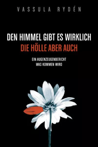 Cover: Den Himmel gibt es wirklich, die Hölle aber auch