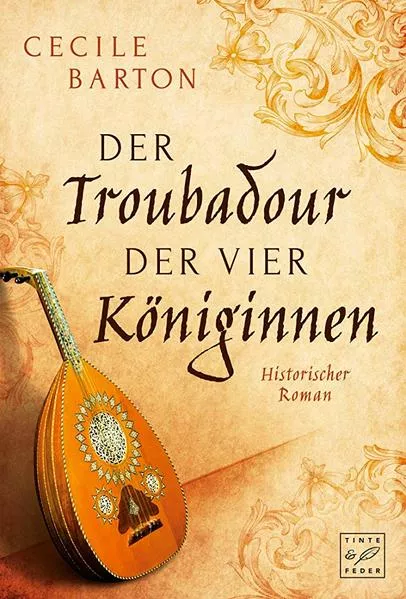Cover: Der Troubadour der vier Königinnen