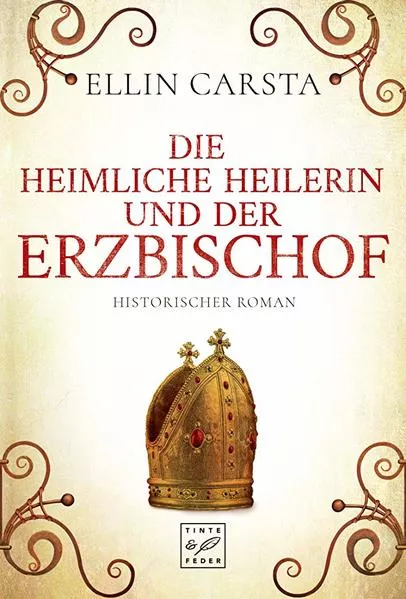 Cover: Die heimliche Heilerin und der Erzbischof