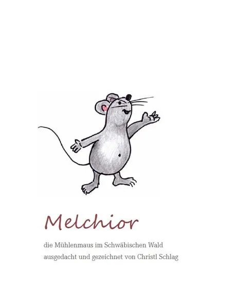 Cover: Melchior - die Mühlenmaus im Schwäbischen Wald