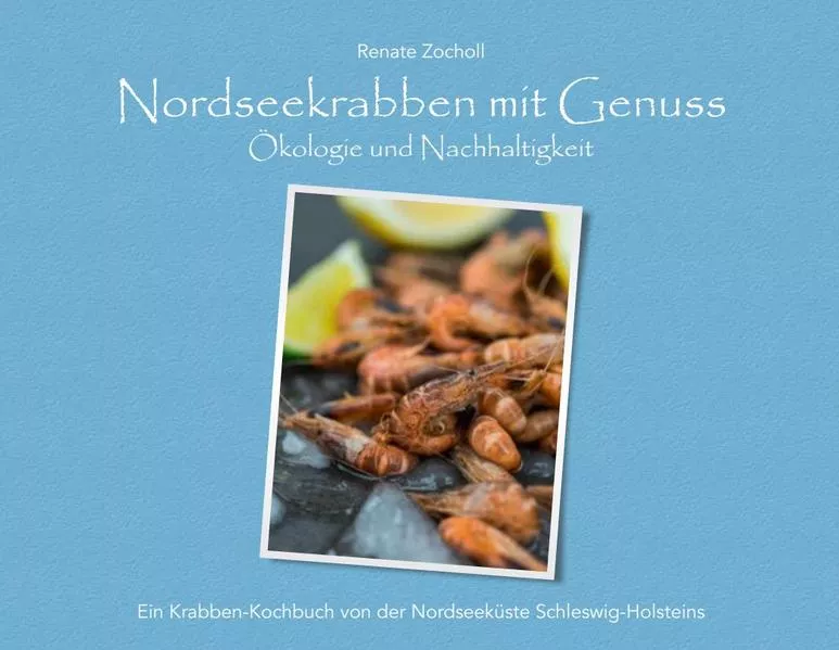 Cover: Nordseekrabben mit Genuss, Ökologie und Nachhaltigkeit
