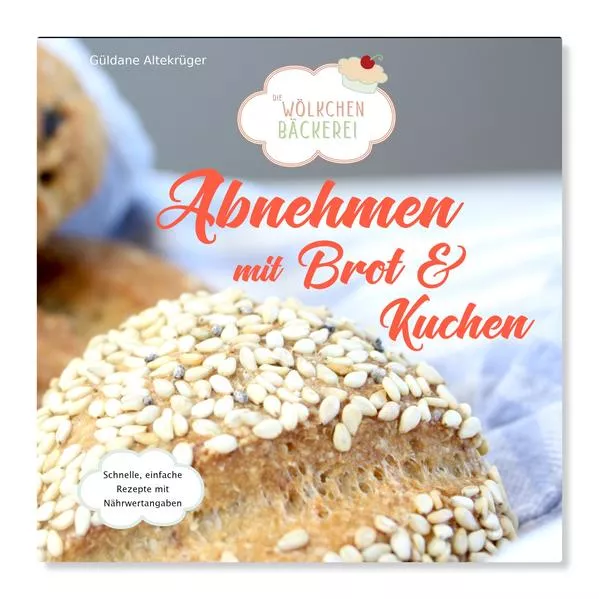 Cover: Abnehmen mit Brot und Kuchen