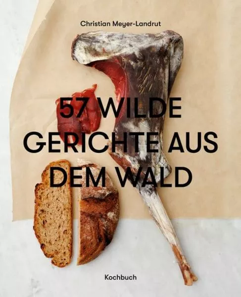 Cover: 57 WILDE GERICHTE AUS DEM WALD