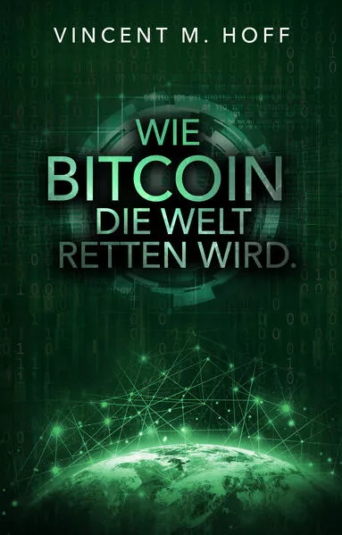 Cover: Wie Bitcoin die Welt retten wird.