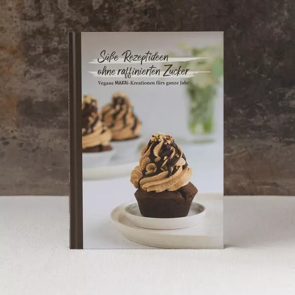 Cover: Süße Rezeptideen ohne raffinierten Zucker