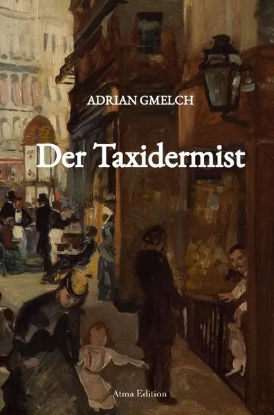 Cover: Der Taxidermist (Historischer Roman, Frankreich, Paris)