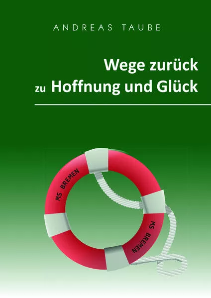 Cover: Wege zurück zu Hoffnung und Glück