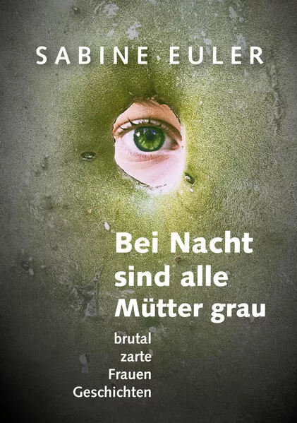Cover: Bei Nacht sind alle Mütter grau